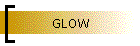 GLOW