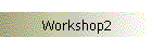 Workshop2