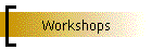 Workshops