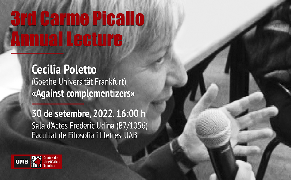 3rd Carme Picallo Annual Lecture – Cecilia Poletto (Goethe Universität Frankfurt) «Against complementizers»